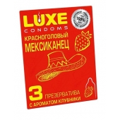 Презервативы с клубничным ароматом  Красноголовый мексиканец  - 3 шт. - Luxe - купить с доставкой в Ангарске