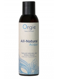 Интимный гель на водной основе Orgie All-Natural Acqua - 150 мл. - ORGIE - купить с доставкой в Ангарске