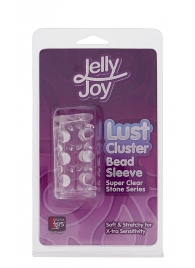 Прозрачная насадка на пенис с шипами и бугорками JELLY JOY LUST CLUSTER CLEAR - Dream Toys - в Ангарске купить с доставкой