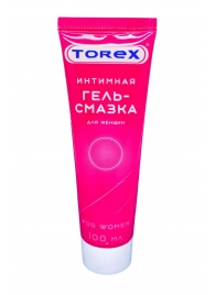 Гель-смазка на водной основе For Women - 100 мл. - Torex - купить с доставкой в Ангарске