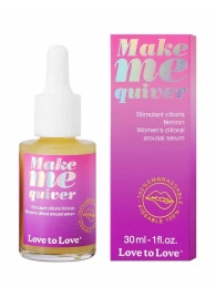 Возбуждающие капли для клитора Make Me Quiver - 30 мл. - Love to Love - купить с доставкой в Ангарске