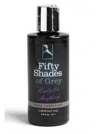 Лубрикант на водной основе Ready for Anything Aqua Lubricant - 100 мл. - Fifty Shades of Grey - купить с доставкой в Ангарске